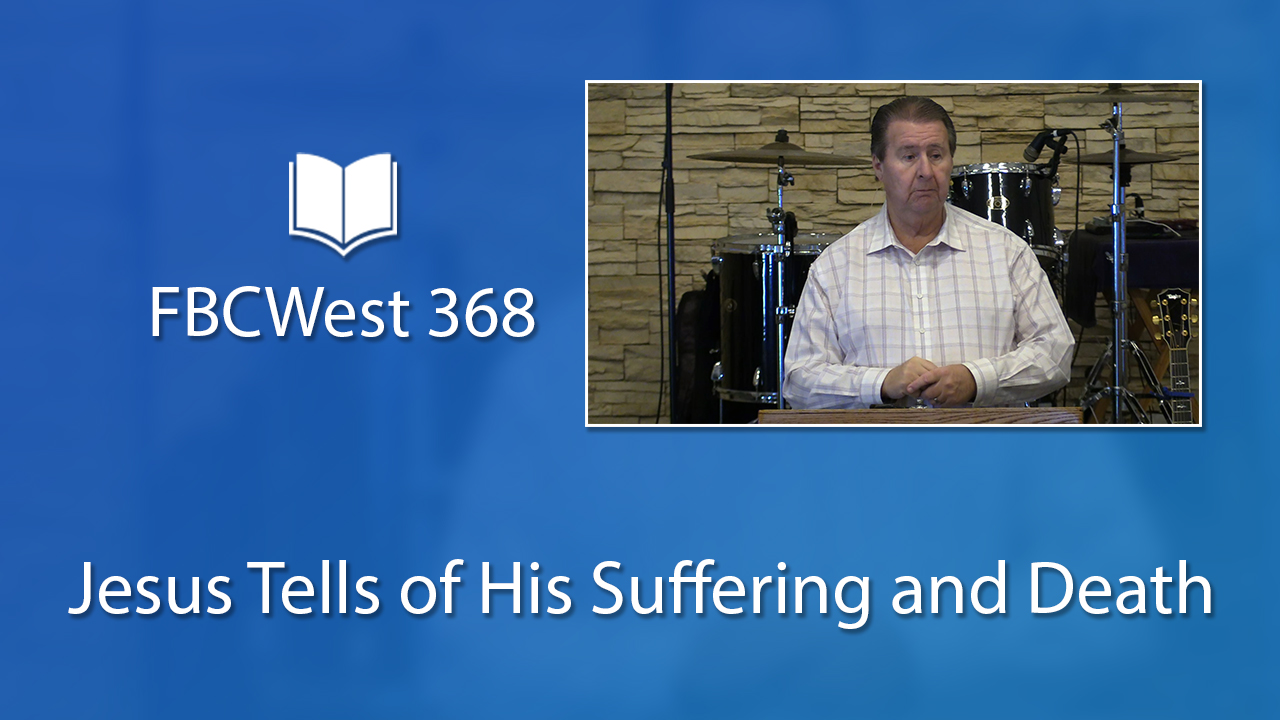 368 FBCWest | Jesus Tells of His Suffering and Death photo poster