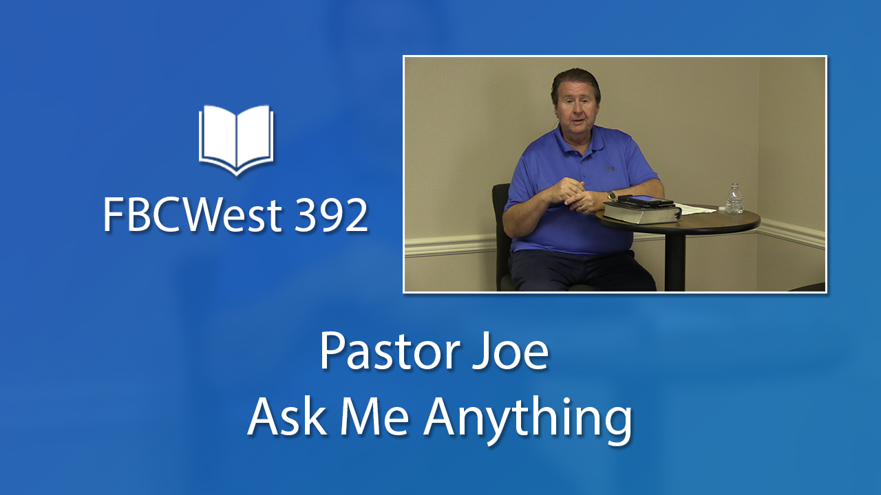 392 FBCWest | Pastor Joe | Ask Me Anything photo poster