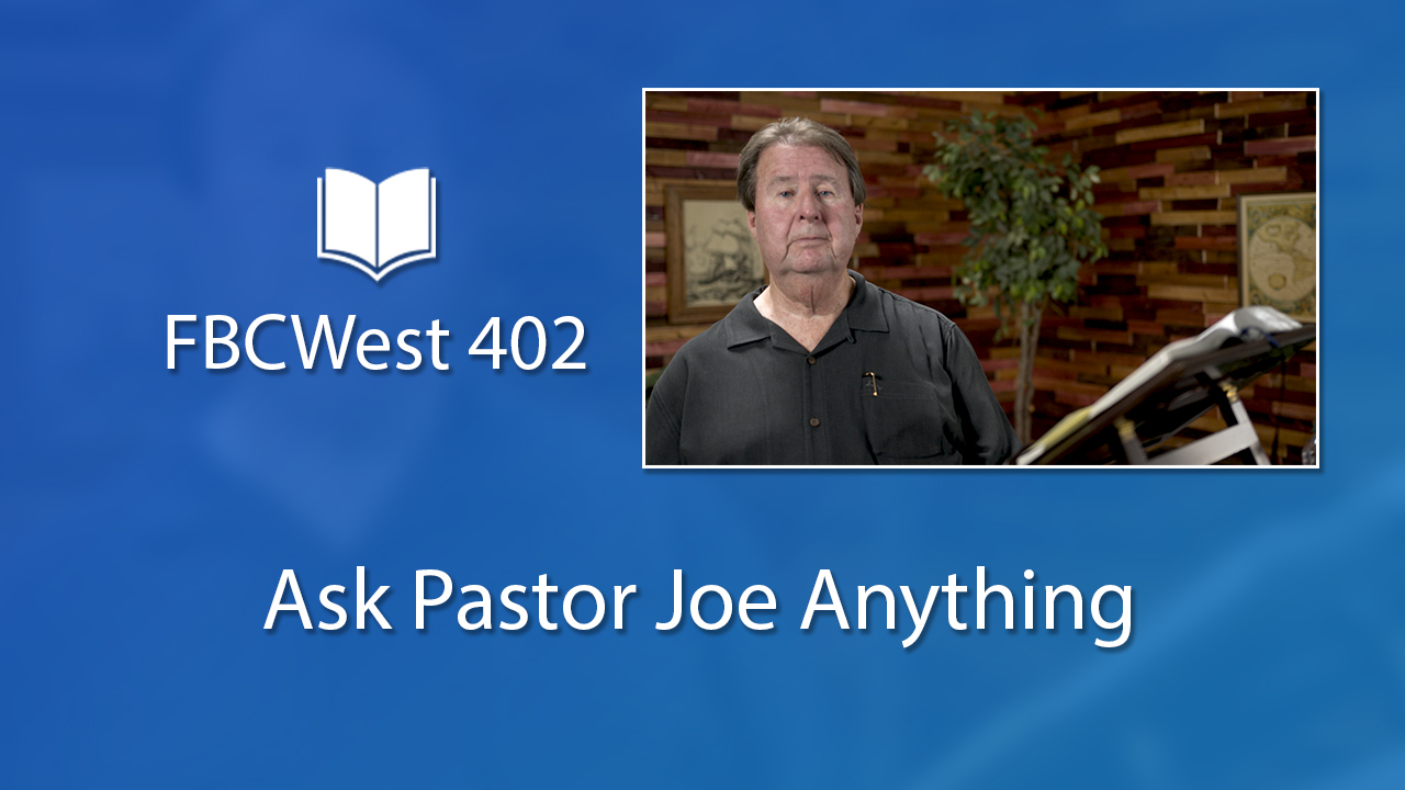 402 FBCWest | Bible Study Ask Pastor Joe Anything photo poster