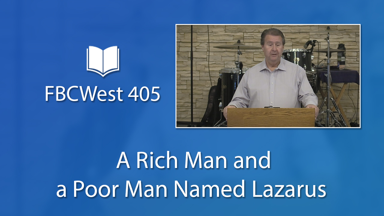 405 FBCWest | A Rich Man and a Poor Man Named Lazarus photo poster