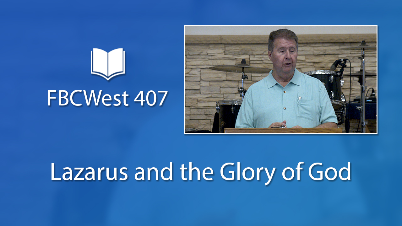 407 FBCWest | Lazarus and the Glory of God photo poster